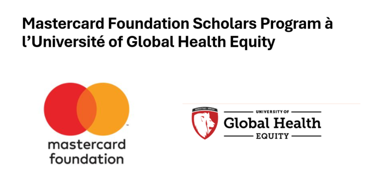 Mastercard Foundation Scholars Program au Rwanda 2027 : bourse entièrement financée pour le Master en Global Health Delivery