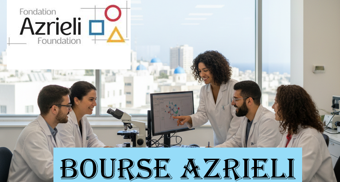 Bourse Azrieli PhD en Israël : Le Guide Complet pour Postuler