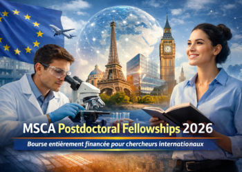MSCA Postdoctoral Fellowships 2026 : bourse postdoctorale  pour chercheurs internationaux